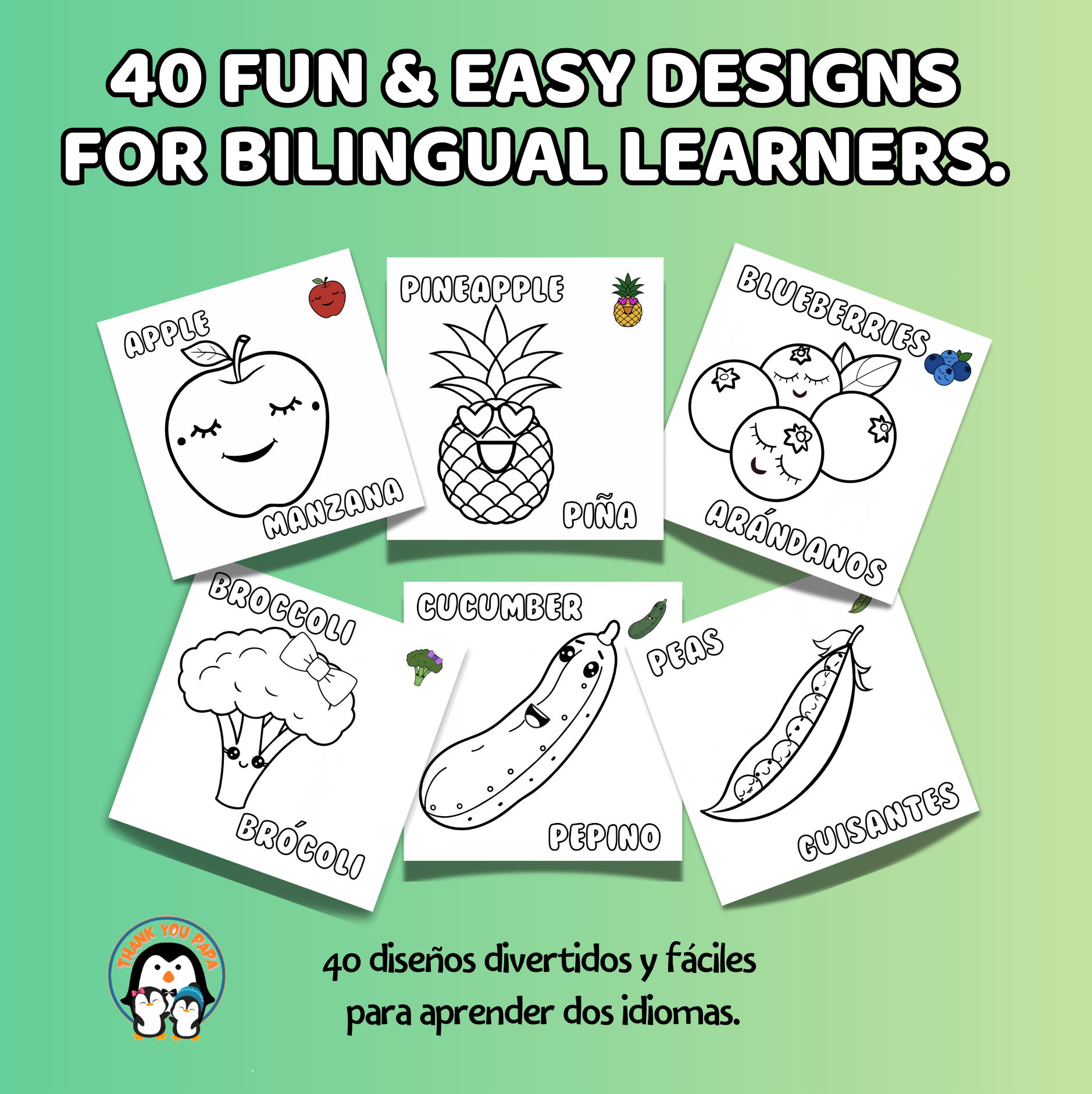 Cute & Simple Fruit & Vegetables Bilingual Coloring Book - Sencillo y Adorable Libro Bilingüe de Frutas y Vegetales para Colorear - 40 Fun and Easy Designs for Bilingual Learners.